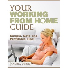 Your Working From Home Guide Simple,Safe And Profitable Tips!