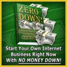 ZERO DOWN: Start Your Own Internet Marketing Business - MRR Ebook
