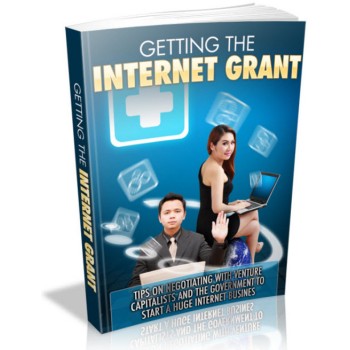 Getting The Internet Grant - Tips On Negotiating With Venture Capitalists And The Government