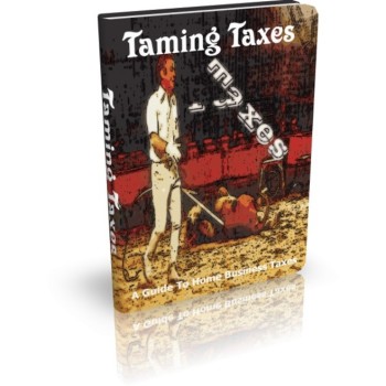 Taming Taxes: Guide To Home Business Taxes (MRR)