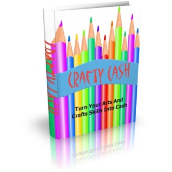 Crafty Cash - Turning Your Arts And Crafts Skills Into Cash