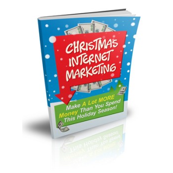 Christmas Internet Marketing - Make Money This Holiday Season