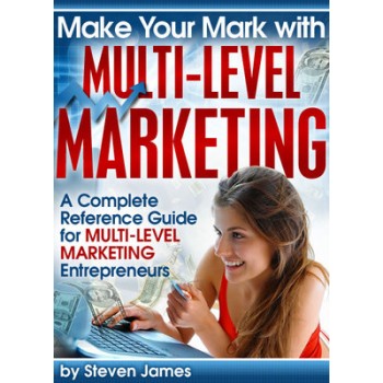 Network Marketing: Make Your Mark with Multi-level Marketing (MLM)