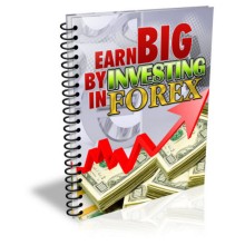 Earn Big By Investing in Forex PLR Listbuilding Pack Earn Big By Investing in Forex PLR Listbuilding Pack