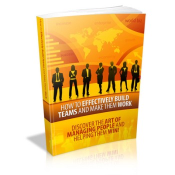 How to Effectively Build Teams and Make Them Work With Master Resale Rights