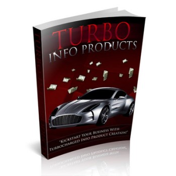 Turbo Info Products - Guide To Creating A Winning Info Product