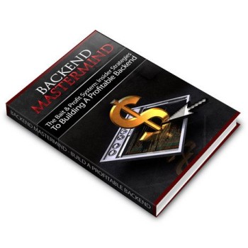 Backend Sales Mastermind : Increasing Profits With Backend Offer Backend Sales Mastermind : Increasing Profits With Backend Offer