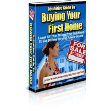 Definitive Guide To Buying Your First Home Definitive Guide To Buying Your First Home