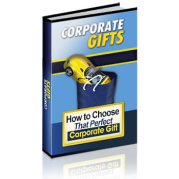 How to Choose That Perfect Corporate Gift Unrestricted PLR